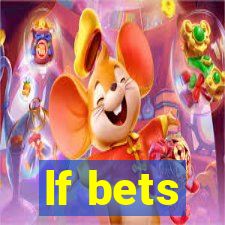 lf bets